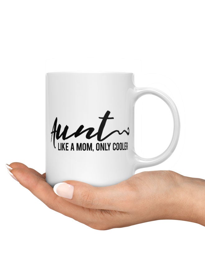 LIT Coffee Mug Funny Aunt QuoteWhite Mug Like a mom Quote Funny Relationship gifts - Image 3