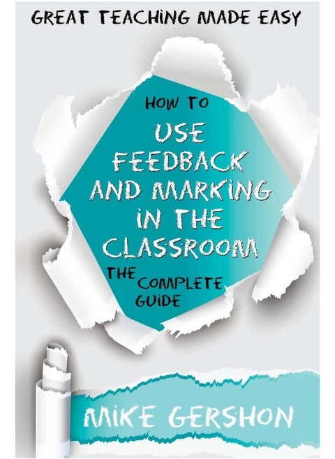 How to Use Feedback and Marking in the Classroom: The Complete Guide