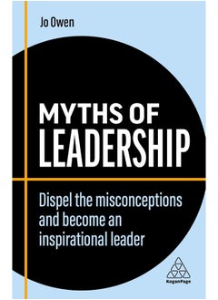 Myths of Leadership: Dispel the Misconceptions and Become a Great Leader  - Image 1