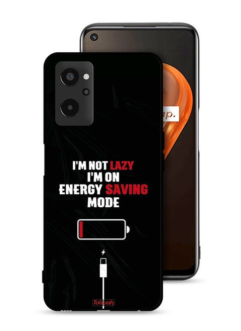 Realme 9i 4G Protective Case Cover I Am Not Lazy I Am On Energy Saving Mode
