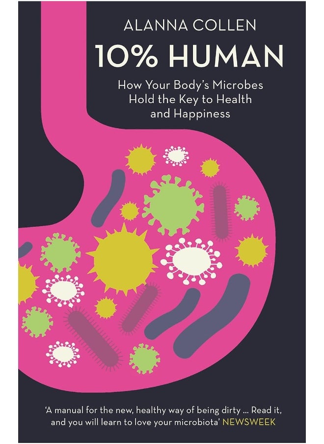 10% Human: How Your Body’s Microbes Hold the Key to Health and Happiness  - Image 1