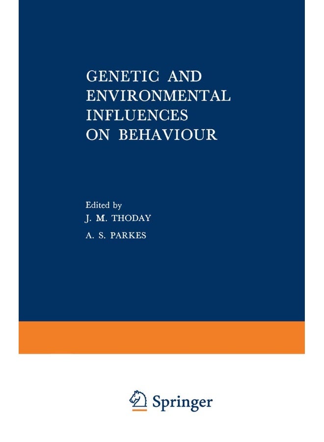 Genetic and Environmental Influences on Behaviour: A Symposium Held by the Eugenics Society in September 1967