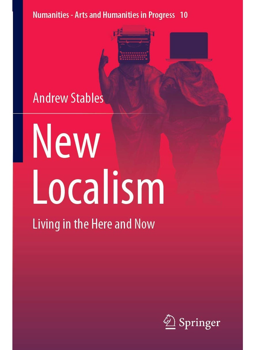 New Localism: Living in the Here and Now 