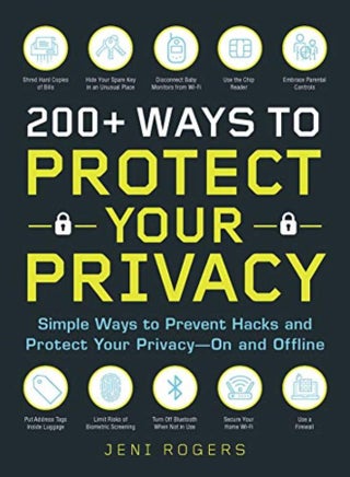 200+ Ways To Protect Your Privacy Simple Ways To Prevent Hacks And Protect Your Privacyon And Off by Rogers, Jeni Paperback - pzsku/ZA38CE52D5244354090D2Z/45/_/1698839460/d736153a-3eba-4875-9e6d-bbeefbb9bc29