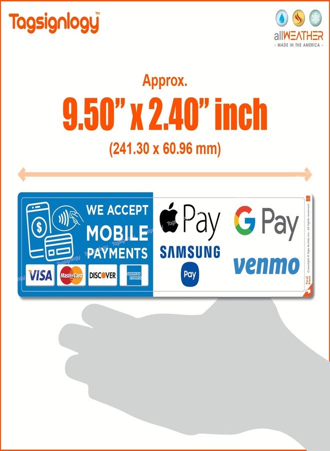 Tagsignlogy (2 pcs) (Approx. 9.25 x 2.40 inch) We Accept Credit Card & Mobile Payment Service Sign Waterproof Stickers Compatible for (Visa, MasterCard, Discover, AmEx, Apple Pay, Google Pay, Samsung Pay, Venmo) - Image 2