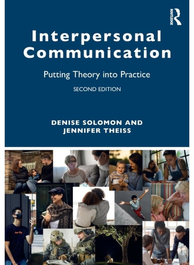 Interpersonal Communication Putting Theory into Practice - Paperback