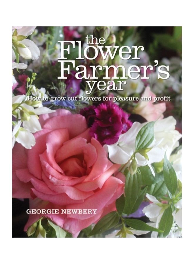 The Flower Farmer's Year: How to Grow Cut Flowers for Pleasure and Profit - Image 3