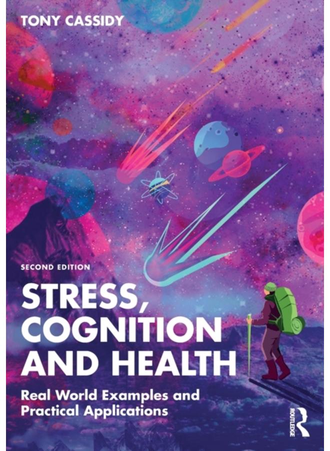 Stress, Cognition and Health : Real World Examples and Practical Applications