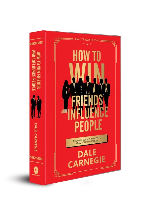 كيف تكسب الأصدقاء وتؤثر في الناس (إصدار فاخر بغلاف صلب)