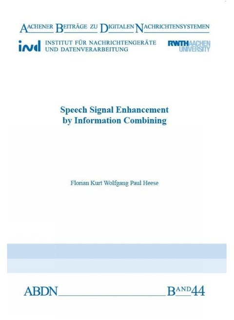 Speech Signal Enhancement by Information Combining
