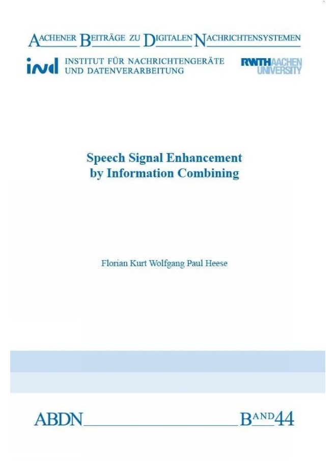 Speech Signal Enhancement by Information Combining 