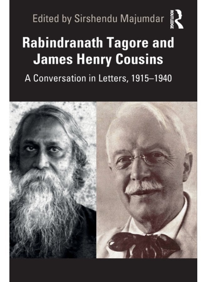 Rabindranath Tagore and James Henry Cousins A Conversation in Letters 1915 1940 - Paperback