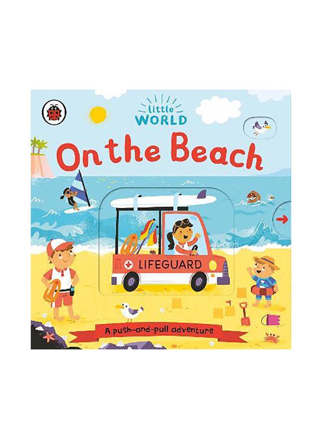 Little World: On the Beach: A push-and-pull adventure