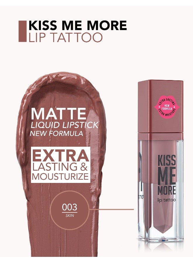 flormar Kiss Me More Lip Tattoo – 003 Skin – Matte Finish Liquid Lipstick, High Pigment Color, Long-Wear Comfort, Smooth Even-Looking Application - Image 4