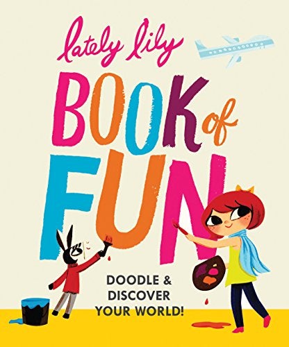 Lately Lily Book Of Fun Doodle And Discover Your World 