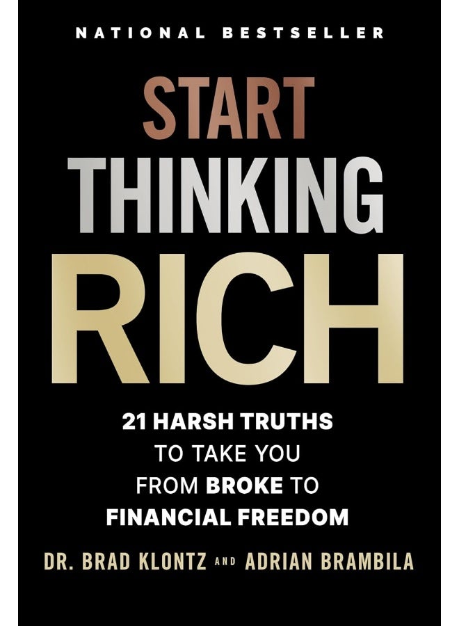Start Thinking Rich: 21 Harsh Truths to Take You from Broke to Financial Freedom - Image 1