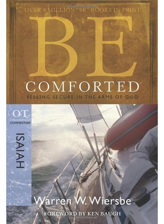 Be Comforted Isaiah Feeling Secure in the Arms of God - Paperback