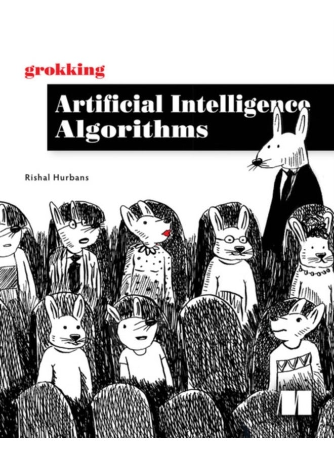 Grokking Artificial Intelligence Algorithms 