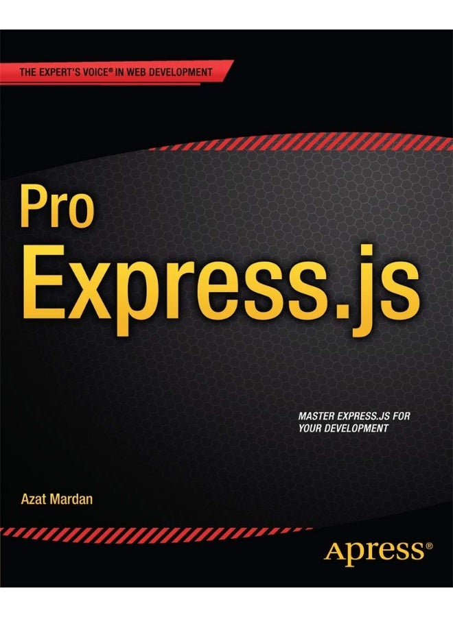 Pro Express.js: Master Express.js: The Node.js Framework For Your Web Development 