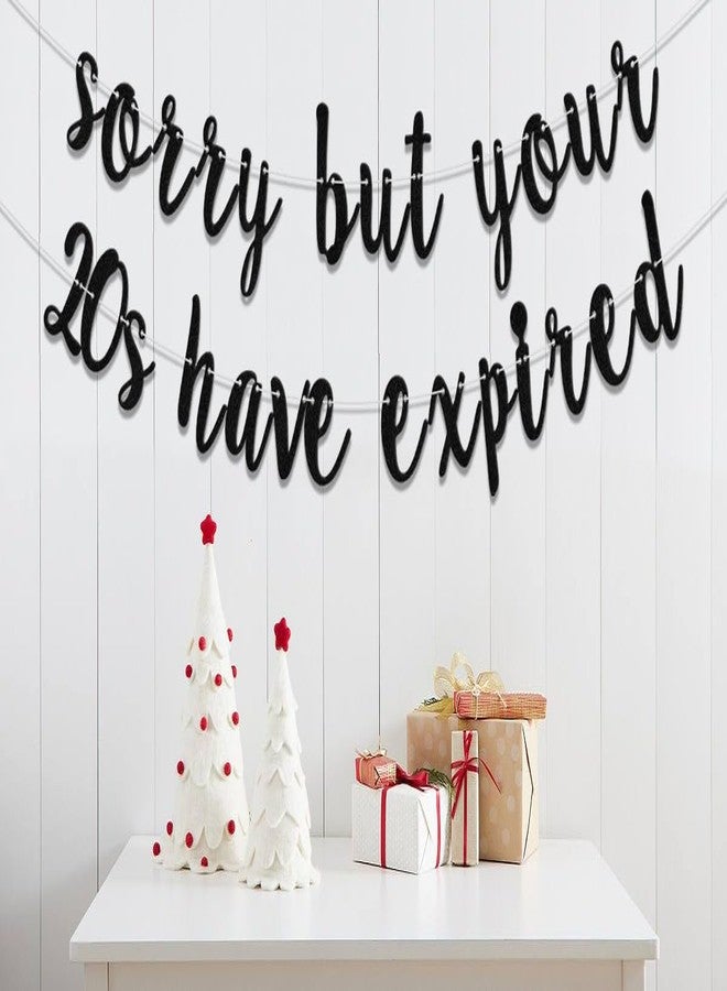 WFKLDF Sorry But Your 20s Have Expired Banner - 30th Birthday Decorations - Funny Birthday Decorations Black - Image 3
