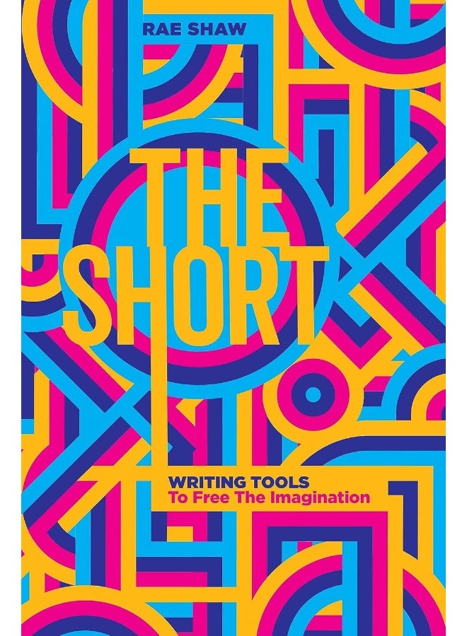 The Short: Personal Writing Tools to Free the Imagination 
