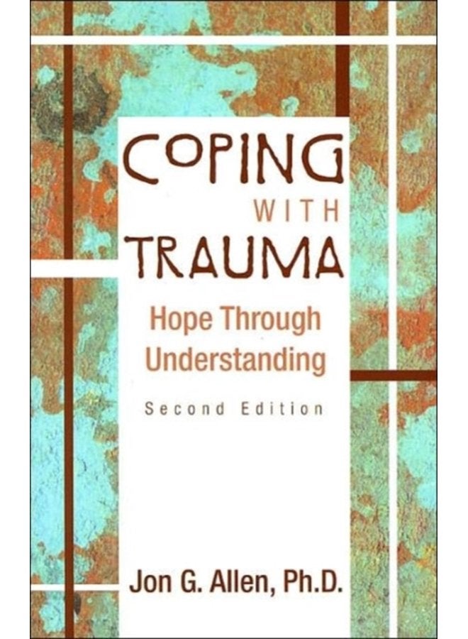 Coping With Trauma Hope Through Understanding - Paperback