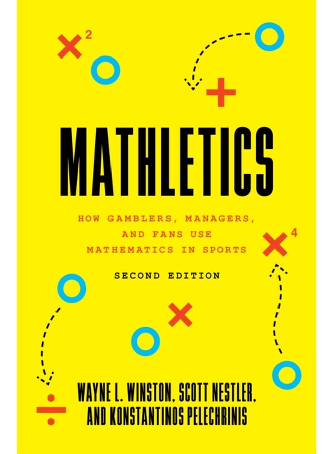 Mathletics How Gamblers Managers and Fans Use Mathematics in Sports Second Edition - Paperback