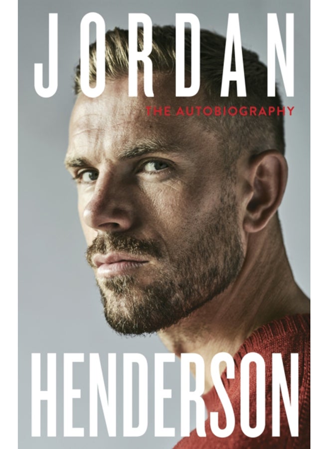 Jordan Henderson: The Autobiography : The must-read autobiography from Liverpool's beloved captain 