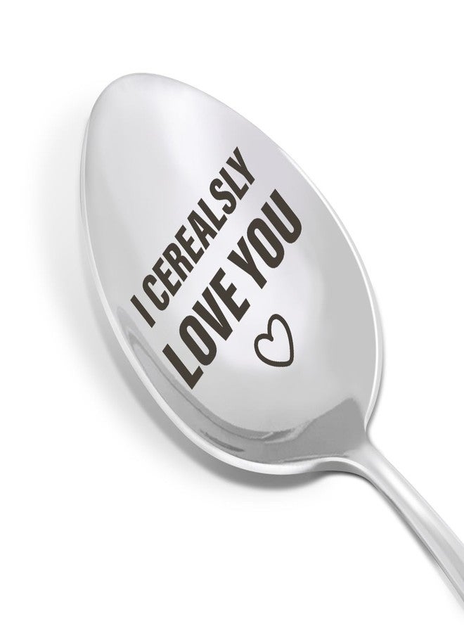 HSNBT Love You Gifts for Him Her Cereal Spoon, I Cerealsly Love You, Birthday Christmas Valentine Gift for Cereal Lover Wife Husband Girlfriend Boyfriend Gift, Engraved Stainless Steel Spoon - Image 1
