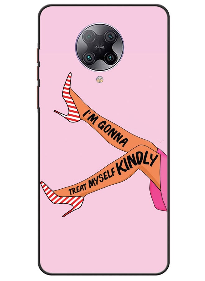 EYE CATCH - Protective Case Cover For Xiaomi Poco F2 Pro I'M Gonna Treat My Self Kindly - Image 1