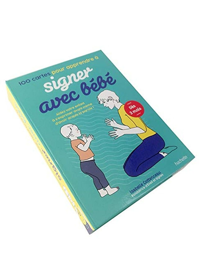 100 Cartes Pour Apprendre A Signer Avec Bebe Aidez Votre Enfant A Sexprimer Avant Meme Davoir Ac By Cottenceau Isabelle Paperback
