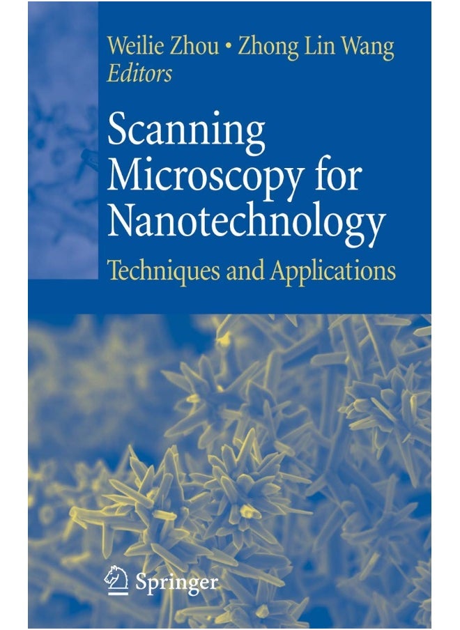 Scanning Microscopy for Nanotechnology: Techniques and Applications 