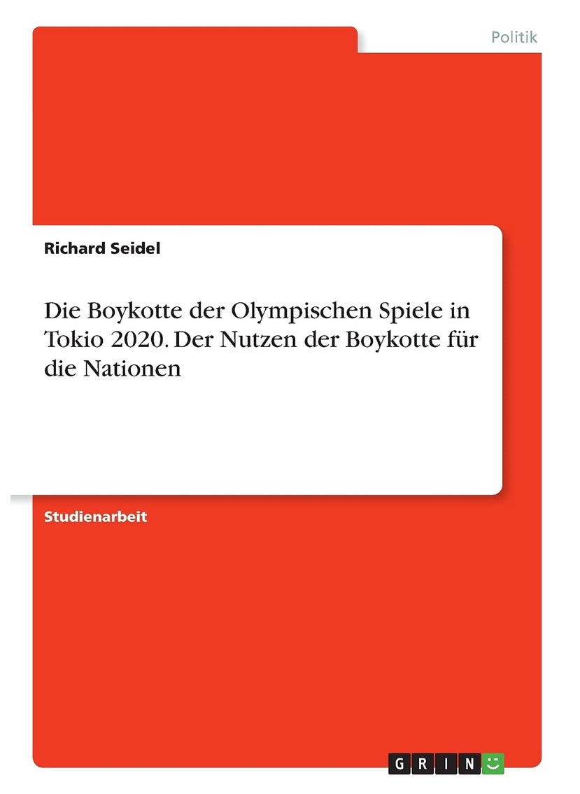 Die Boykotte der Olympischen Spiele in Tokio 2020. Der Nutzen der Boykotte für die Nationen 