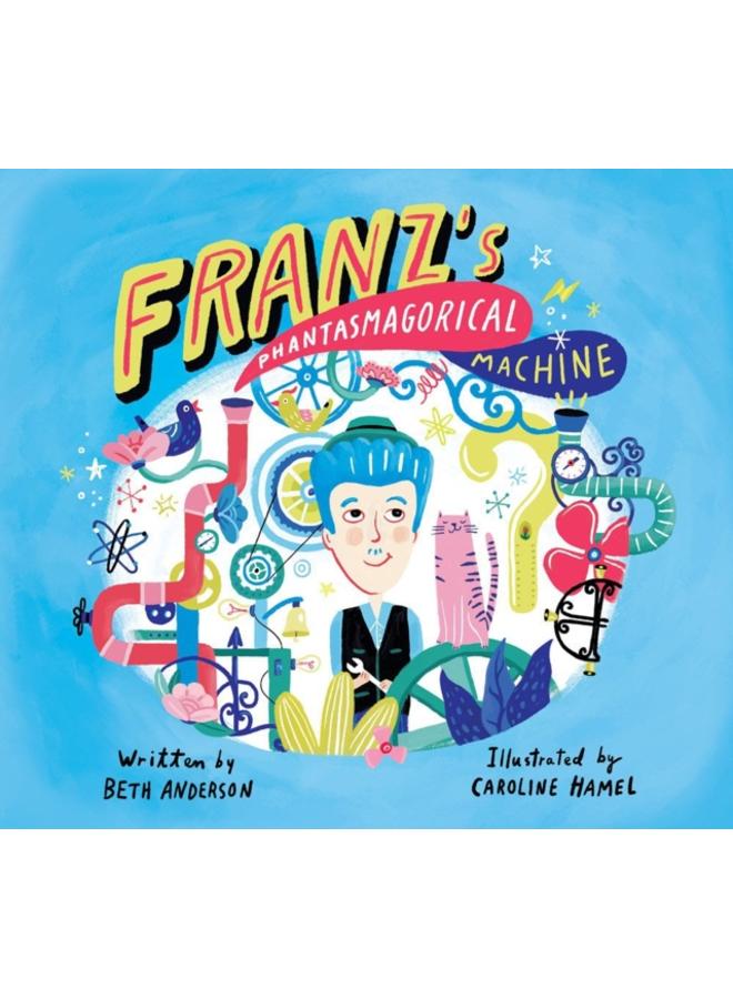 Franz's Phantasmagorical Machine 