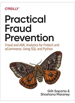 Practical Fraud Prevention: Fraud and AML Analytics for Fintech and eCommerce, using SQL and Python - pzsku/ZA3E08F660E79EE385F24Z/45/_/1729510205/c3da2cae-a1d8-4ae9-88c7-bd27e408f7a8
