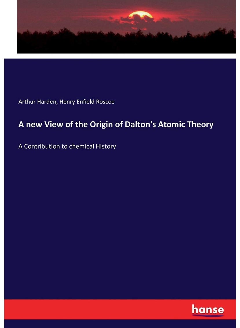 A new View of the Origin of Dalton's Atomic Theory: A Contribution to chemical History  - Image 1