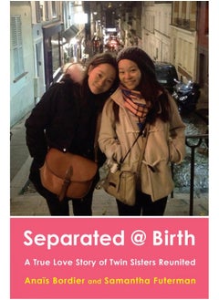 G.P. Putnam's Sons Separated @ Birth: A True Love Story of Twin Sisters Reunited  - Image 1