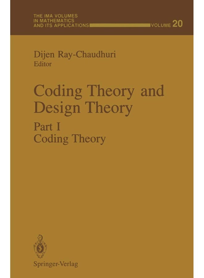 Coding Theory and Design Theory: Part I Coding Theory 
