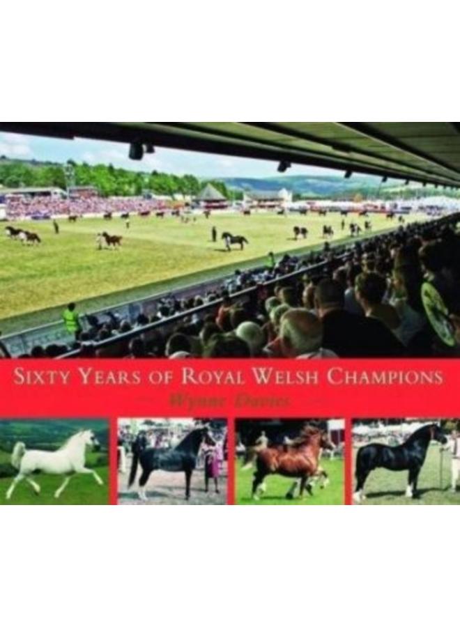 Sixty Years of Royal Welsh Champions