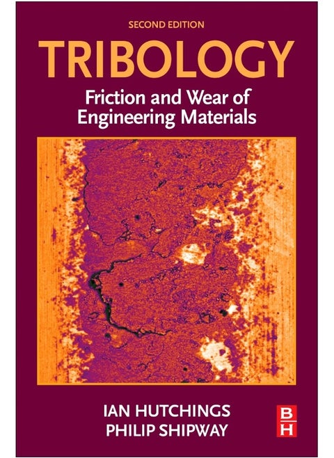 Tribology: Friction and Wear of Engineering Materials