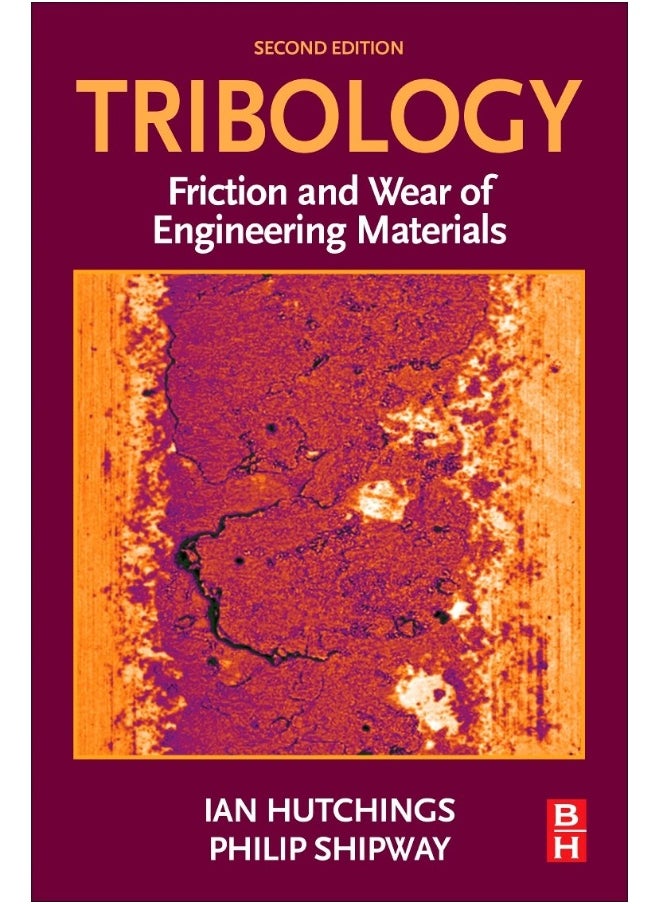 Tribology: Friction and Wear of Engineering Materials