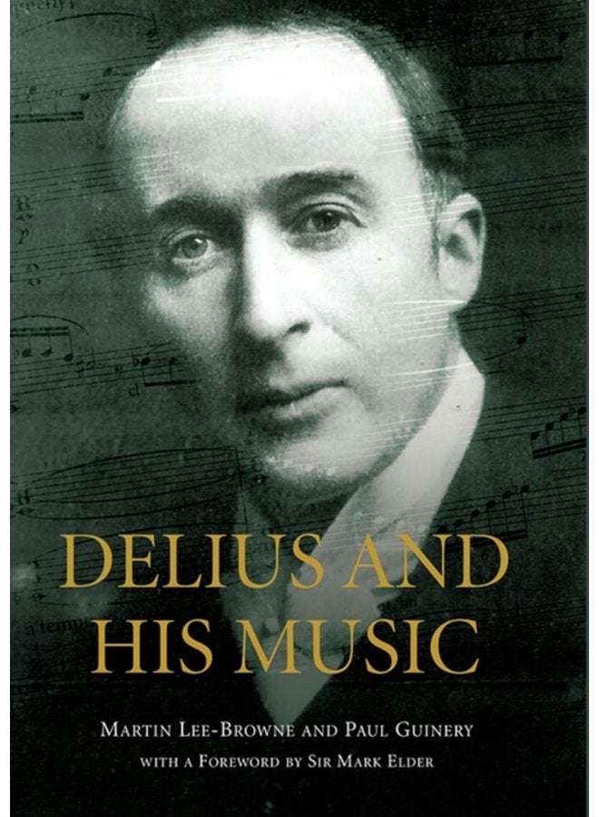 Delius and his Music - Hardback