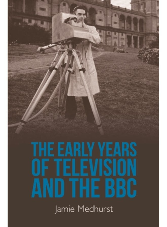 The Early Years of Television and the BBC - Paperback