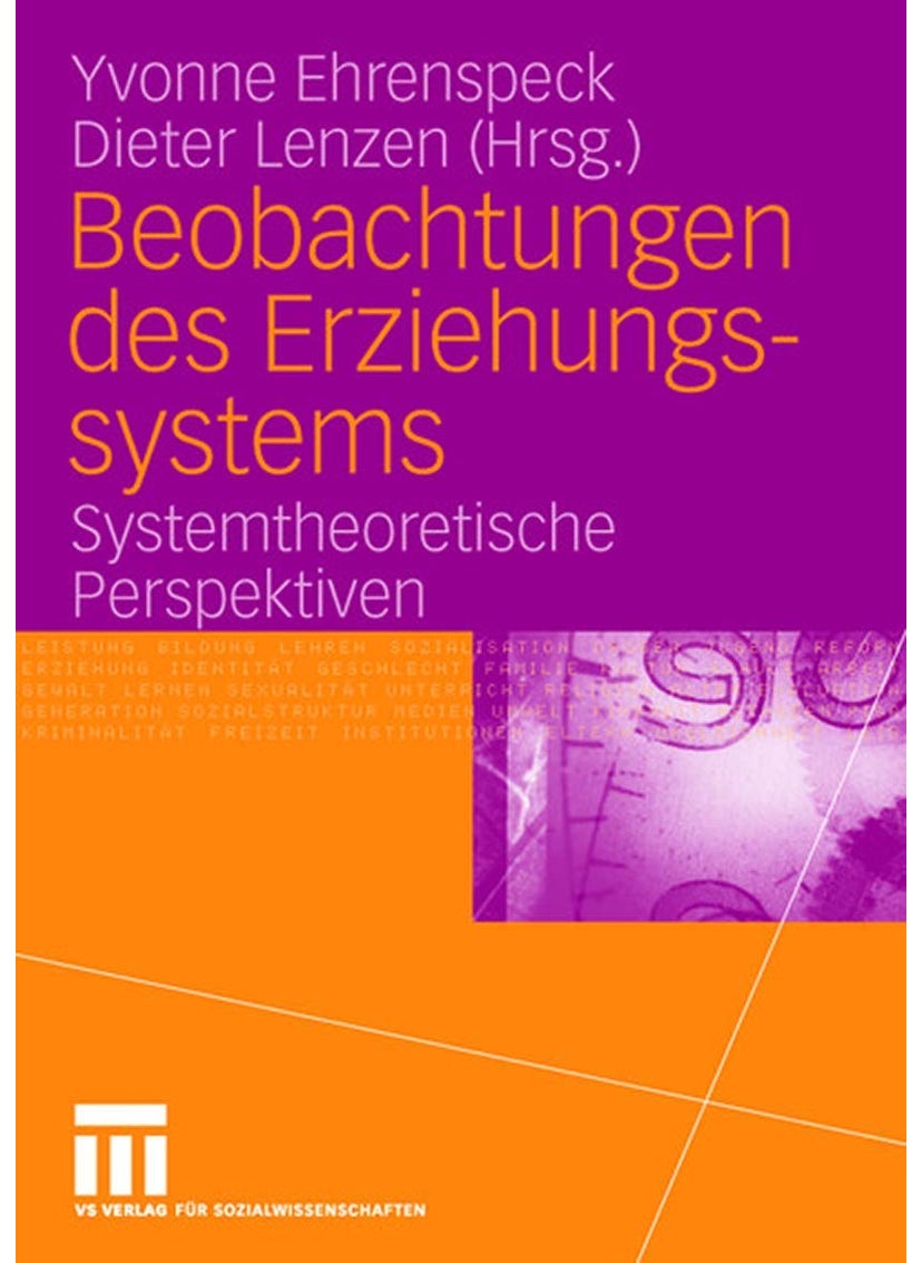 Beobachtungen des Erziehungssystems: Systemtheoretische Perspektiven 