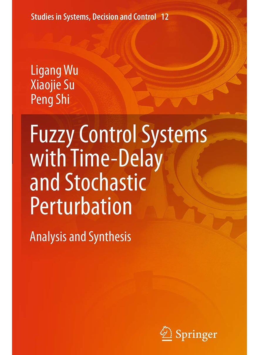 Fuzzy Control Systems with Time-Delay and Stochastic Perturbation: Analysis and Synthesis 