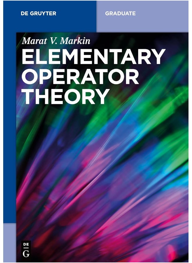 Elementary Operator Theory 