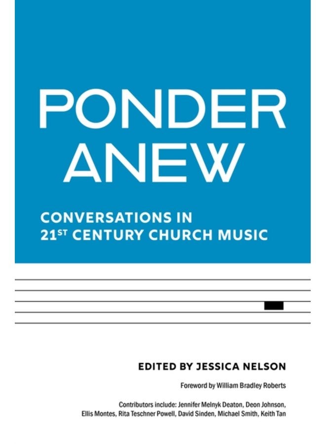Ponder Anew Conversations in 21st Century Church Music - Paperback