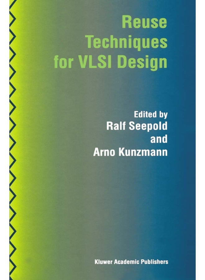 Reuse Techniques for VLSI Design