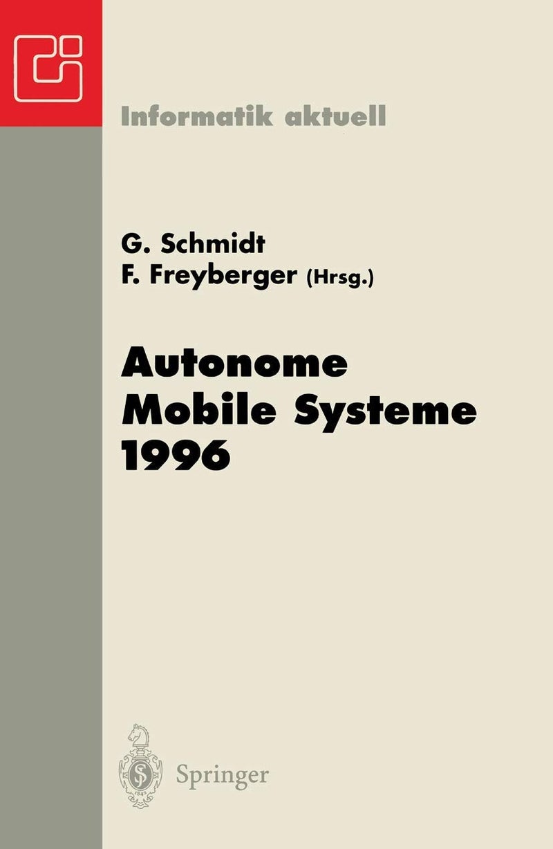 Autonome Mobile Systeme 1996: 12. Fachgespräch München, 14.-15. Oktober 1996