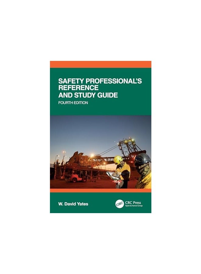 Safety Professionals Reference And Study Guide Fourth Edition